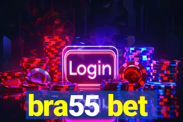 bra55 bet